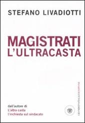 Magistrati. L'ultracasta