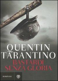 Bastardi senza gloria - Quentin Tarantino - Libro Bompiani 2009, Grandi asSaggi | Libraccio.it