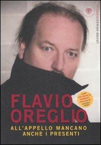 All'appello mancano anche i presenti - Flavio Oreglio - Libro Bompiani 2009, Grandi asSaggi | Libraccio.it