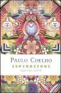 Ispirazioni. Agenda 2010 - Paulo Coelho - Libro Bompiani 2009, Varia | Libraccio.it