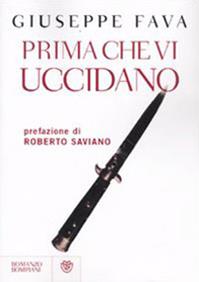 Prima che vi uccidano - Giuseppe Fava - Libro Bompiani 2009, Narratori italiani | Libraccio.it