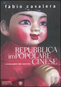 Repubblica impopolare cinese. I principi-padroni della nuova Cina - Fabio Cavalera - Libro Bompiani 2009, Overlook | Libraccio.it