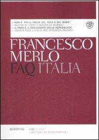 FAQ Italia - Francesco Merlo - Libro Bompiani 2009, FAQ Books | Libraccio.it