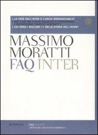 FAQ Inter - Massimo Moratti - Libro Bompiani 2009, FAQ Books | Libraccio.it