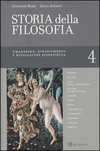 Storia della filosofia dalle origini a oggi. Vol. 4: Umanesimo, Rinascimento e rivoluzione scientifica - Giovanni Reale, Dario Antiseri - Libro Bompiani 2009 | Libraccio.it