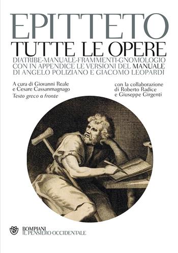 Tutte le opere. Testo greco a fronte - Epitteto - Libro Bompiani 2009, Il pensiero occidentale | Libraccio.it