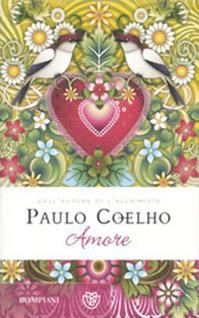 Amore - Paulo Coelho - Libro Bompiani 2010, Narrativa straniera | Libraccio.it
