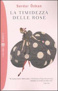 La timidezza delle rose - Serdar Özkan - Libro Bompiani 2010, I grandi tascabili | Libraccio.it