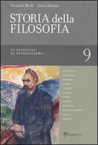 Storia della filosofia dalle origini a oggi. Vol. 9: Da Nietzsche al Neoidealismo - Giovanni Reale, Dario Antiseri - Libro Bompiani 2010 | Libraccio.it