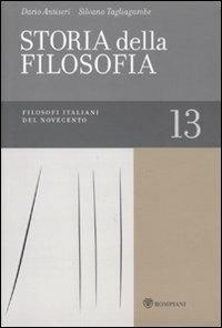 Storia della filosofia dalle origini a oggi. Vol. 13: Filosofi italiani del Novecento - Giovanni Reale, Dario Antiseri - Libro Bompiani 2010 | Libraccio.it