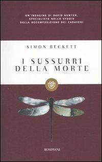 I sussurri della morte - Simon Beckett - Libro Bompiani 2010, Tascabili | Libraccio.it