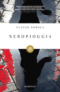 Neropioggia - Flavio Soriga - Libro Bompiani 2011, Tascabili | Libraccio.it