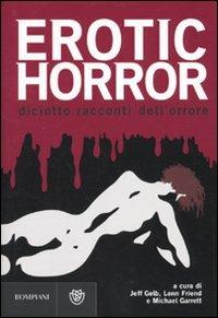 Erotic horror  - Libro Bompiani 2010, Letteraria | Libraccio.it