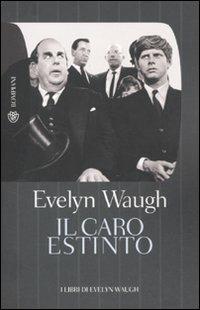 Il caro estinto - Evelyn Waugh - Libro Bompiani 2010, Tascabili | Libraccio.it