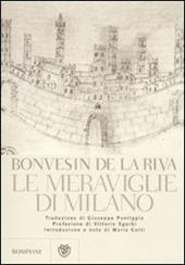 Le meraviglie di Milano. Testo latino a fronte. Ediz. illustrata