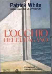 L' occhio dell'uragano - Patrick White - Libro Bompiani 2011, Narrativa straniera | Libraccio.it