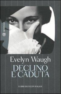 Declino e caduta - Evelyn Waugh - Libro Bompiani 2010, Tascabili | Libraccio.it