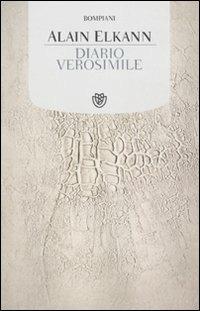 Diario verosimile - Alain Elkann - Libro Bompiani 2010, Tascabili | Libraccio.it