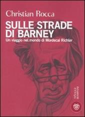 Sulle strade di Barney. Un viaggio nel mondo di Mordecai Richler