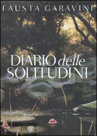 Diario delle solitudini - Fausta Garavini - Libro Bompiani 2011, Narratori italiani | Libraccio.it