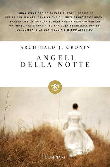 Angeli della notte - A. Joseph Cronin - Libro Bompiani 2011, I grandi tascabili | Libraccio.it