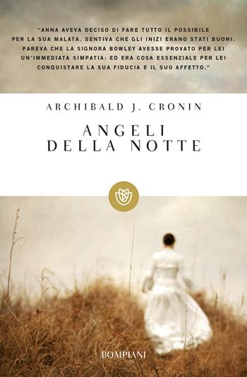 Angeli della notte - A. Joseph Cronin - Libro Bompiani 2011, I grandi tascabili | Libraccio.it