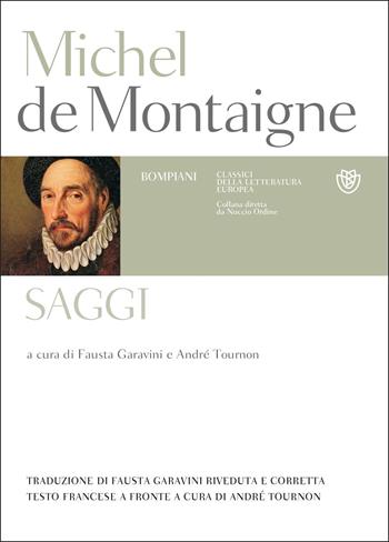 Saggi. Testo francese a fronte - Michel de Montaigne - Libro Bompiani 2012, Classici della letteratura europea | Libraccio.it