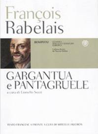 Gargantua e Pantagruel. Testo francese a fronte - François Rabelais - Libro Bompiani 2012, Classici della letteratura europea | Libraccio.it