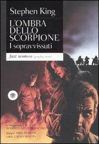 I sopravvissuti. L'ombra dello scorpione. Vol. 3 - Stephen King, Mike Perkins - Libro Bompiani 2011, Just Bompiani | Libraccio.it