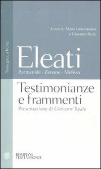 Testimonianze e frammenti. Testo greco a fronte - Parmenide, Zenone, Melisso di Samo - Libro Bompiani 2011, Testi a fronte | Libraccio.it