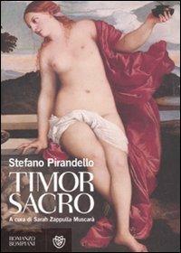 Timor sacro - Stefano Pirandello - Libro Bompiani 2011, Narratori italiani | Libraccio.it