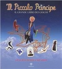 Il Piccolo Principe. Activity Book. Ediz. illustrata. Vol. 1: Il grande libro dei giochi.  - Libro Bompiani 2011 | Libraccio.it