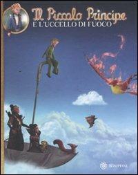 Il Piccolo Principe e l'uccello di fuoco. Ediz. illustrata  - Libro Bompiani 2011, Illustrati | Libraccio.it