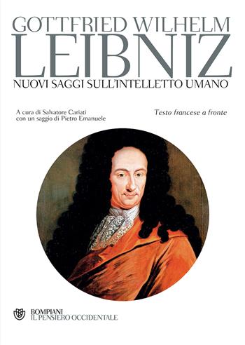 Nuovi saggi sull'intelletto umano. Testo francese a fronte - Gottfried Wilhelm Leibniz - Libro Bompiani 2011, Il pensiero occidentale | Libraccio.it