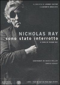 Sono stato interrotto. Con DVD - Nicholas Ray - Libro Bompiani 2011, Overlook | Libraccio.it