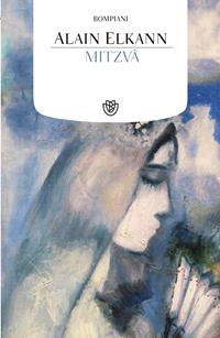 Mitzvà - Alain Elkann - Libro Bompiani 2011, Tascabili | Libraccio.it