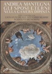 Andrea Mantegna. Gli sposi eterni nella Camera dipinta. Ediz. illustrata