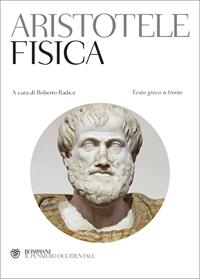 La fisica. Testo greco a fronte - Aristotele - Libro Bompiani 2011, Il pensiero occidentale | Libraccio.it