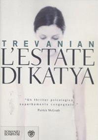 L'estate di Katya - Trevanian - Libro Bompiani 2012, Narrativa straniera | Libraccio.it