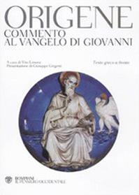 Commento al Vangelo di Giovanni. Testo greco a fronte - Origene - Libro Bompiani 2012, Il pensiero occidentale | Libraccio.it
