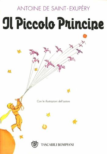 Il Piccolo Principe. Progetto speciale. Ediz. illustrata - Antoine de Saint-Exupéry - Libro Bompiani 2011, I grandi tascabili | Libraccio.it