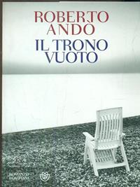 Il trono vuoto - Roberto Andò - Libro Bompiani 2012, Narratori italiani | Libraccio.it