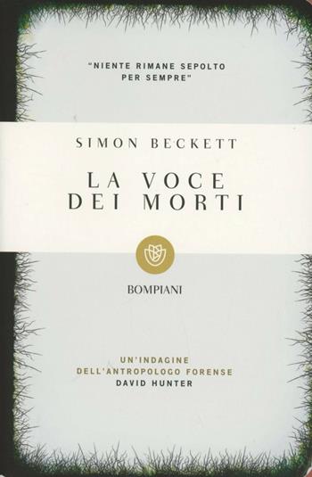 La voce dei morti - Simon Beckett - Libro Bompiani 2012, I grandi tascabili | Libraccio.it