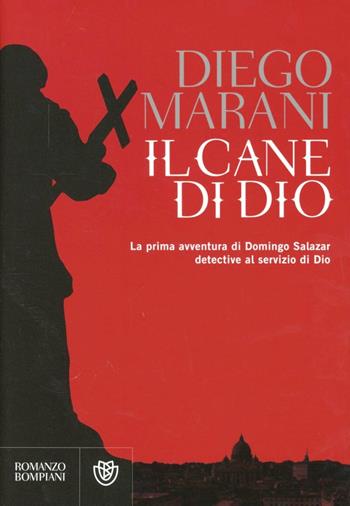 Il cane di Dio - Diego Marani - Libro Bompiani 2012, Narratori italiani | Libraccio.it