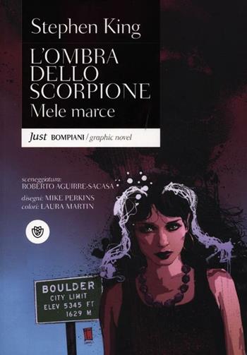 Mele marce. L'ombra dello scorpione. Vol. 4 - Stephen King, Mike Perkins - Libro Bompiani 2012, Just Bompiani | Libraccio.it
