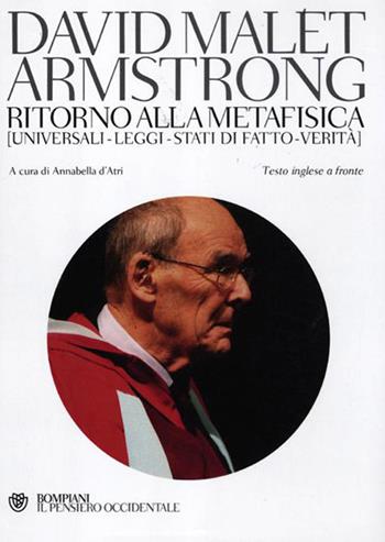 Ritorno alla metafisica. Universali-Leggi-Stati di fatto-Verità. Testo inglese a fronte - David M. Armstrong - Libro Bompiani 2012, Il pensiero occidentale | Libraccio.it