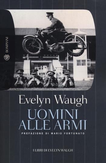 Uomini alle armi - Evelyn Waugh - Libro Bompiani 2012, Tascabili | Libraccio.it