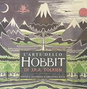 L'arte dello Hobbit di J. R. R. Tolkien. Ediz. illustrata