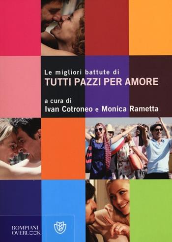 Le migliori battute di «Tutti pazzi per amore»  - Libro Bompiani 2012, Overlook | Libraccio.it