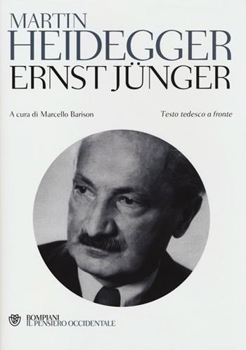 Ernst Jünger. Testo tedesco a fronte - Martin Heidegger - Libro Bompiani 2013, Il pensiero occidentale | Libraccio.it